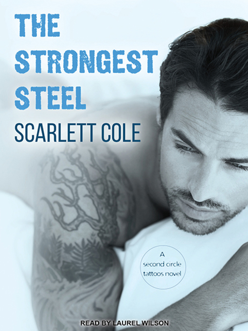 Title details for The Strongest Steel by Scarlett Cole - Available